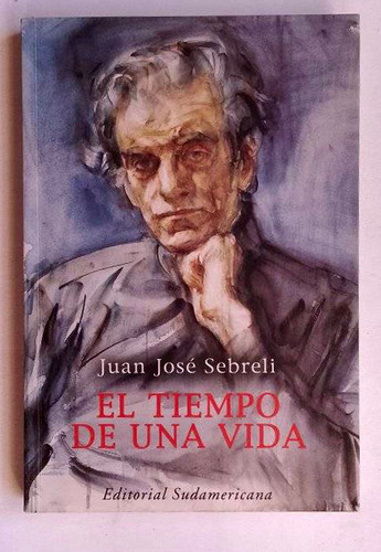 Juan José Sebreli, El Tiempo De Una Vida