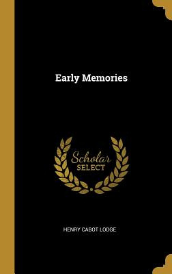 Libro Early Memories - Lodge, Henry Cabot