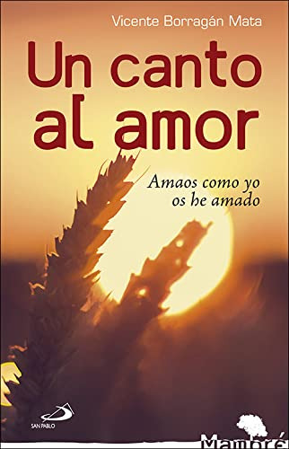 Un Canto Al Amor: Amaos Como Yo Os He Amado: 43 -mambre-