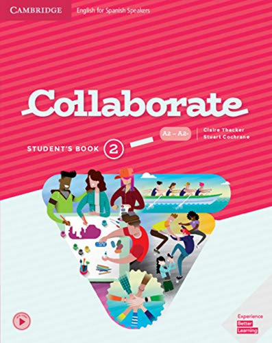 Collaborate 2 Student S Book - Thacker / Cochrane / Lewis