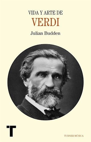 Vida Y Arte De Giuseppe Verdi