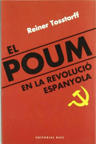 El Poum En La Revolució Espanyola: 55 (base Històrica)