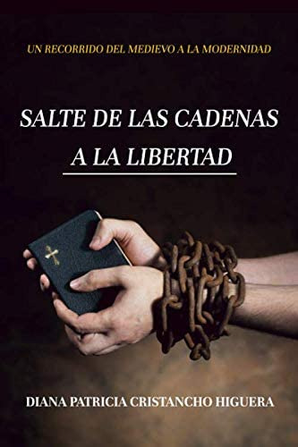 Libro: Salte De Las Cadenas A La Libertad: Un Recorrido Del