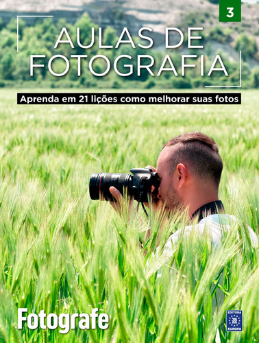 Aulas de Fotografia - Volume 3, de a Europa. Editora Europa Ltda., capa mole em português, 2022