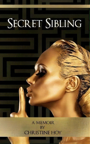 Secret Sibling, De Christine Hoy. Editorial Tale Publishing, Tapa Blanda En Inglés