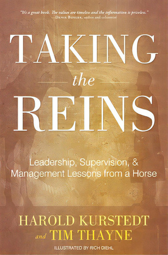 Taking The Reins: Leadership, Supervision, & Management Lessons From A Horse, De Harold Kurstedt. Editorial Advantage Media Group, Tapa Blanda En Inglés