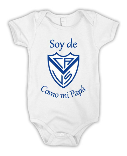 Bodys Bebe Soy De Velez Como Mi Papá