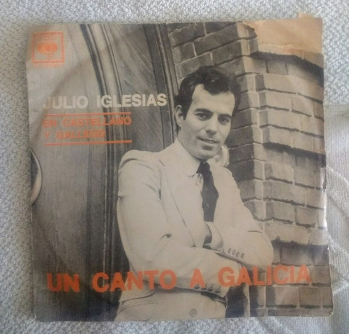 Julio Iglesias Un Canto A Galicia Vinilo Original 7 