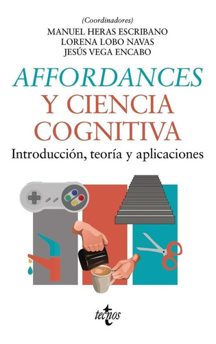 Libro: Affordances Y Ciencia Cognitiva. Vv.aa.. Tecnos