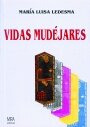 Vidas Mudéjares : Aspectos Sociales De ... (libro Original)