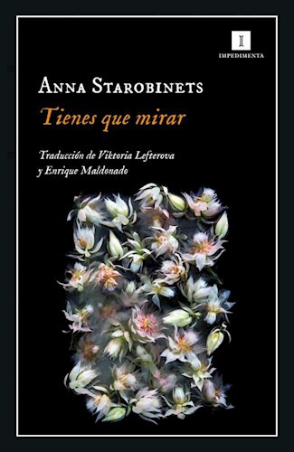 Libro Tienes Que Mirar De Anna Starobinets