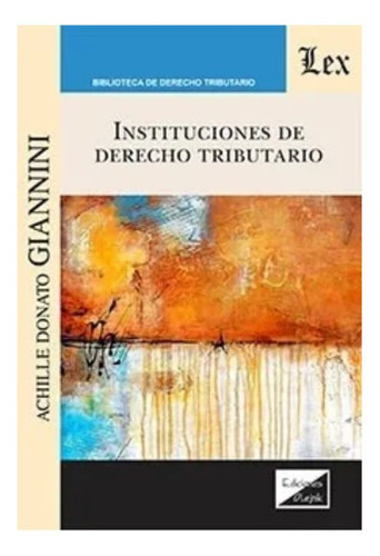 Giannini Instituciones De Derecho Tributario Novedad
