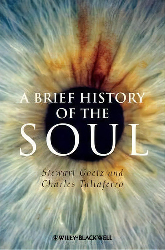 A Brief History Of The Soul, De Stewart Goetz. Editorial John Wiley And Sons Ltd En Inglés