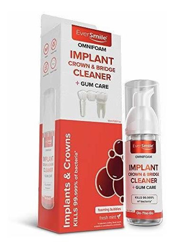 Eversmile Omnifoam - Limpiador Dental Para Implantes, Corona