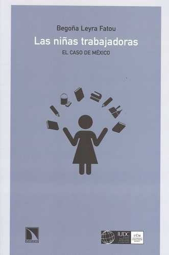 Libro Niñas Trabajadoras. El Caso De México, Las