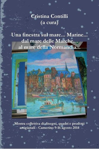 Libro: Una Finestra Sul Mare... Marine... Dal Mare Delle Mar