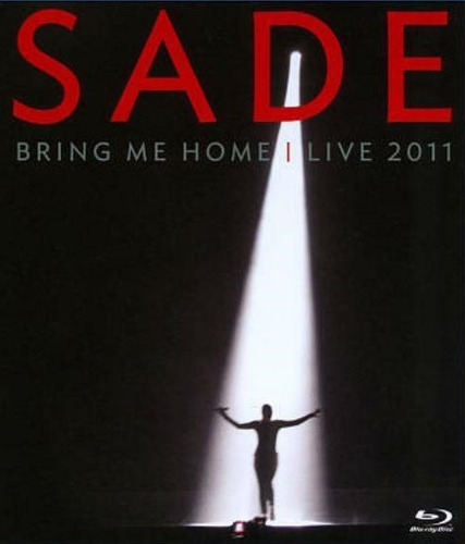 Sade - Bring Me Home Live 2011 (blu-ray) 