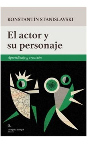 El Actor Y Su Personaje / K. Stanislavski