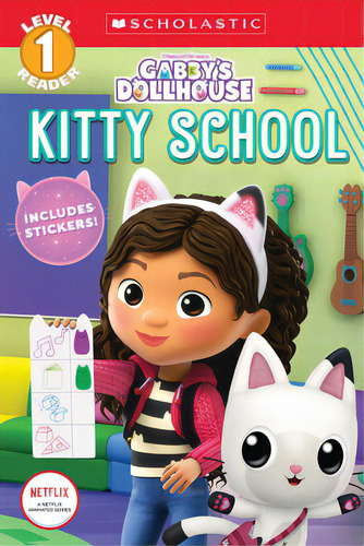 Kitty School (gabby's Dollhouse: Scholastic Reader, Level 1), De Reyes, Gabrielle. Gabby's Dollhouse, Vol. 1. Editorial Scholastic, Tapa Blanda En Inglés