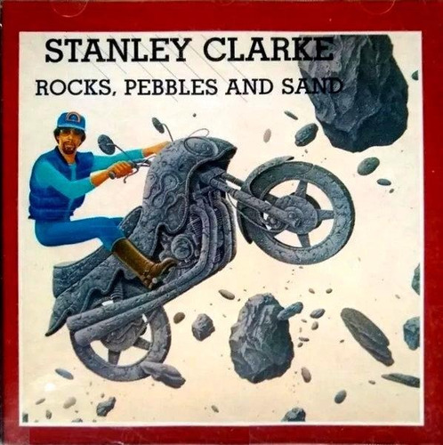 Stanley Clarke / Rocks, Peebles And Sand - Cd