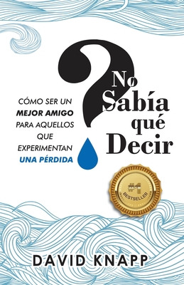 Libro No Sabã­a Quã© Decir: Cã³mo Ser Un Mejor Amigo Para...