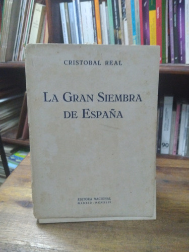 La Gran Siembra De España - Cristobal Real