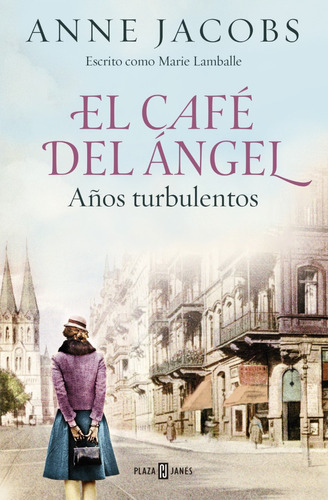 El Café Del Angel: Años Turbulentos - Anne Jacobs