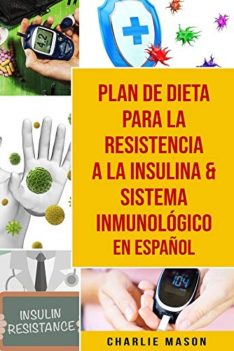 Plan De Dieta Para La Resistencia A La Insulina & Sistema En