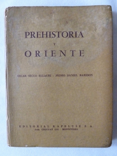Prehistoria Y Oriente - Secco Ellauri/baridon - 1a. Edición