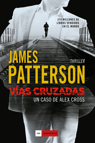 Vias Cruzadas Un Caso De Alex Cross - Patterson,james