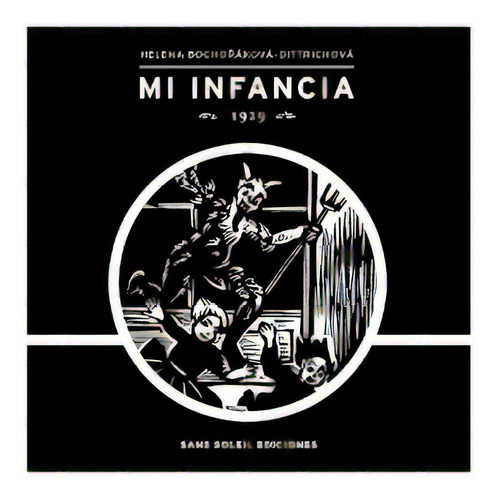 Mi Infancia, De Bochorakova-dittrichova,  Helena. Editorial Sans Soleil Ediciones, Tapa Blanda, Edición 1 En Español