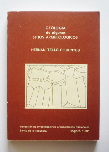 Geologia De Algunos Sitios Arqueologicos - Hernan Tello C.