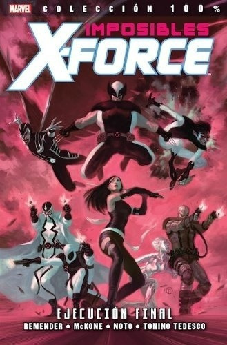 Imposibles X Force  05 Ejecucion Final - Rick Remen, De Rick Remender. Editorial Panini En Español