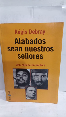 Alabados Sean Nuestros Señores // Una Educacion Politica 