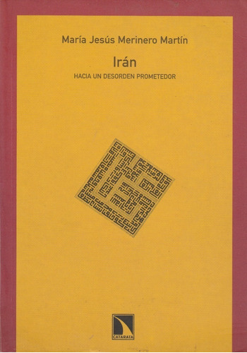 Libro Iran Hacia Un Desorden Prometedor Maria Jesus Merinero
