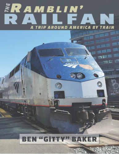 Libro: The Ramblin  Railfan: A Trip Around America By Train