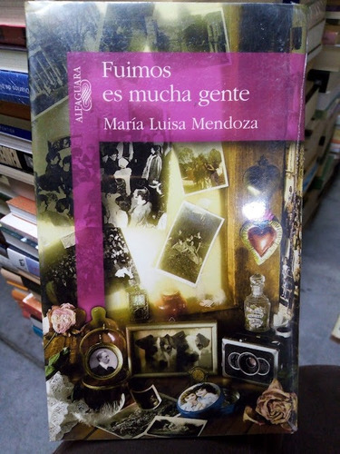 Libro / María Luisa Mendoza - Fuimos Es Mucha Gente