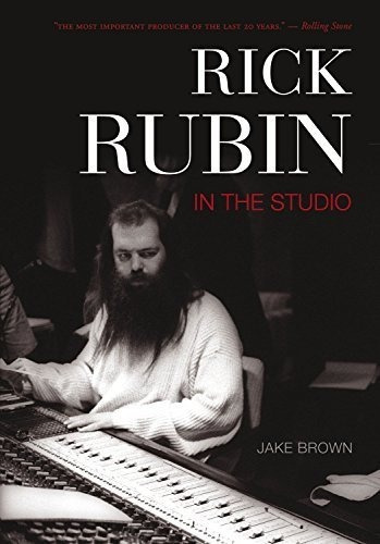 Rick Rubin: In The Studio, De Jake Brown. Editorial Ecw Press, Tapa Blanda En Inglés, 2009