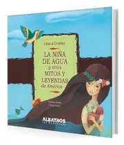 Comprar La Niña De Agua Y Otros Mitos Y Leyendas De América - Lilia