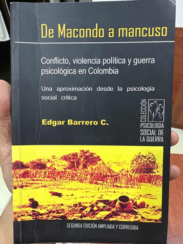 De Macondo A Mancuso - Conflicto Violencia Política Y Guerra