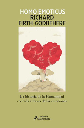 HOMO EMOTICUS: La historia de la humanidad contada a través de las emociones, de Firth-Godbehere, Richard. Serie Ensayo, vol. 0.0. Editorial Salamandra, tapa blanda, edición 1.0 en español, 2022