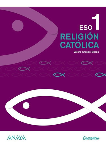 Libro Religion Catolica 1âºeso Andalucia 20 Encuentro - A...