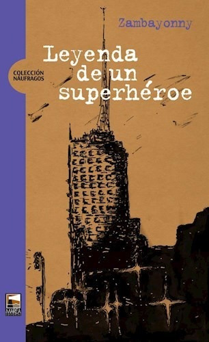 Leyenda De Un Superheroe - Zambayonny (libro)