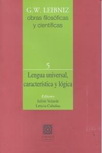 Lengua Universal Caracteristica Y Logica - Leibniz, G.w.