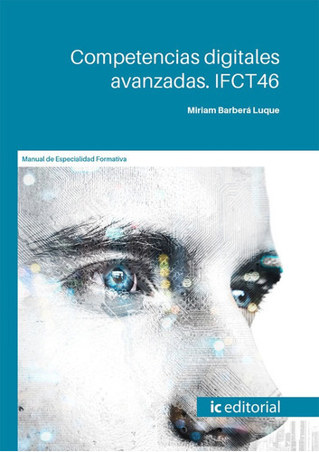 Competencias Digitales Avanzadas, De Miriam Barberá Luque. Ic Editorial, Tapa Blanda En Español, 2021