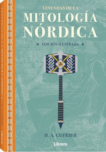 Libro Leyendas De La Mitologia Nordica