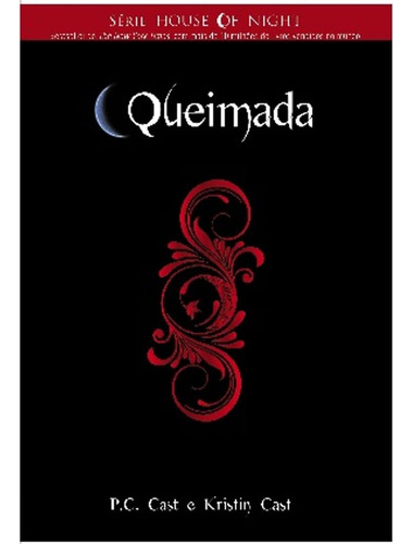 Queimada Vol 07, De Kristin Cast., Vol. N/a. Editora Novo Século, Capa Mole, Edição 1 Em Português, 2010