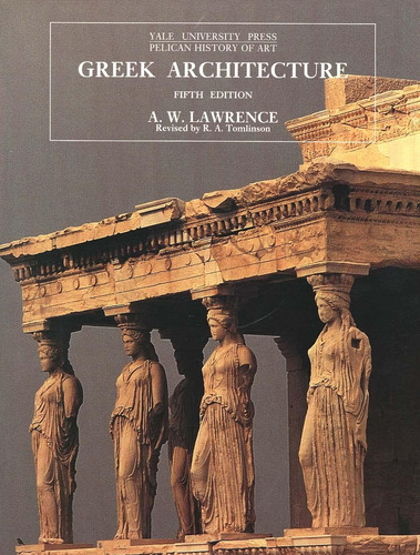 Libro: Greek Architecture, Fifth Edition (the Yale Universit