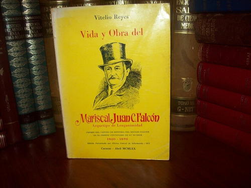 Vida Juan Crisóstomo Falcón/ Guerra Federal Vitelio Reyes 25