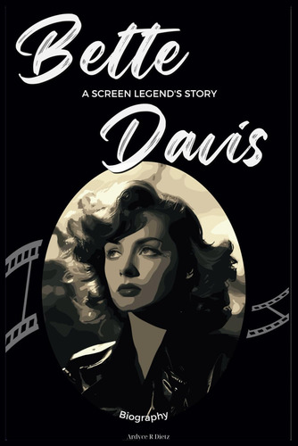Libro: Bette Davis Biography: A Screen Legends Story